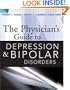 The Physician’s Guide to Depression and Bipolar Disorders