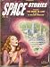 Space Stories, April 1953 with Complete Novel By William Morrison (Volume 2, No. 1)