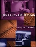 Healthcare Design (Wiley Series in Healthcare and Senior Living Design)