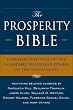 The Prosperity Bible: The Greatest Writings of All Time On The Secrets To Wealth And Prosperity