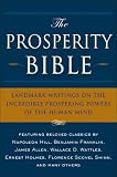 The Prosperity Bible: The Greatest Writings of All Time On The Secrets To Wealth And Prosperity