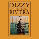Dizzy On The French Riviera
