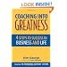 Coaching Into Greatness: 4 Steps to Success in Business and Life