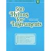 500 Hymns for Instruments: Book B - Trumpet, Clarinet