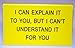About Face Designs Understand Can Explain it to You, But I Can’t Novelty 4½-inch Office Desk Sign, 4.5