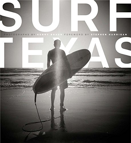 Surf Texas by Stephen Harrigan (Foreword), Kenny Braun (Photographer) › Visit Amazon's Kenny Braun Page search results for this author Kenny Braun (Photographer) (25-May-2014) Hardcover