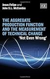 Aggregate production function and the measurement of technical change : 'not even wrong'