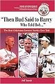 Then Bud Said to Barry, Who Told Bob (The Best Oklahoma Sooners Stories Ever Told) (Package)