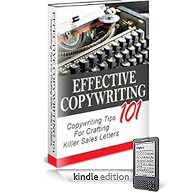 Effective Copywriting: Copywriting Tips to Writing Killer Salesletters!