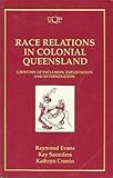 Race relations in colonial Queensland : a history of exclusion, exploitation and extermination
