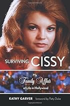 Surviving Cissy: My Family Affair of Life in Hollywood Surviving Cissy: My Family Affair of Life in Hollywood