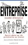 Entreprise mode d'emploi : Savoir g�rer sa vie quotidienne au travail