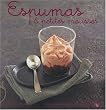 Espumas et petites mousses