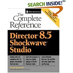 Director(R) 8.5 Shockwave(R) Studio: The Complete Reference