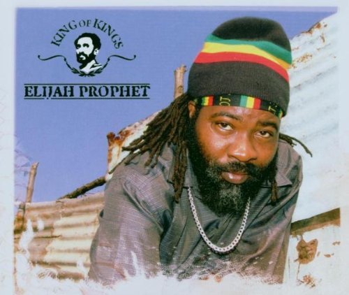 Elijah Prophet - King Of Kings By Elijah Prophet - Zortam Music