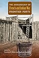 The Archaeology of French and Indian War Frontier Forts