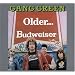Older...(Budweiser)
