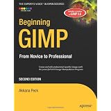 Beginning GIMP: From Novice to Professional, Second Editionby Akkana Peck