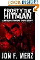 Frosty The Hitman: A Lawson Vampire Short Story (The Lawson Vampire Series)
