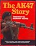 The Ak47 Story: Evolution of the Kalashnikov Weapons