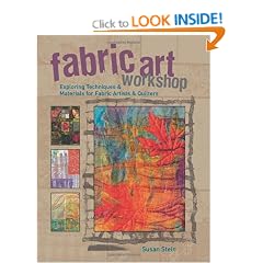 Fabric Art Workshop: Exploring Techniques and Materials for Fabric Artists and Quilters