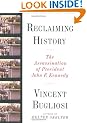 Reclaiming History: The Assassination of John F. Kennedy