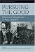 Pursuing the Good: Ethics and Metaphysics in Plato's Republic, Volume 4 (Edinburgh Leventis Studies)