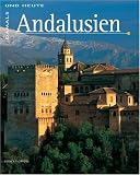 Damals und Heute - Andalusien - Bianca Filippone