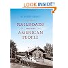 Railroads and the American People (Railroads Past and Present)