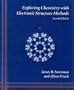 Exploring Chemistry With Electronic Structure Methods: A Guide to Using Gaussian