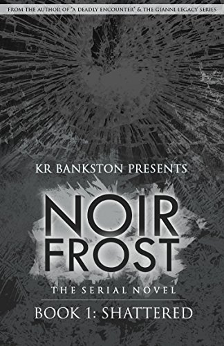 Shattered (Noir Frost Book 1)