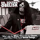 Why I Am So Wise, Why I Am So Clever, And Why I Write Such Good Songs...