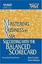 Succeeding with the Balanced Scorecard in the Mastering Business in Asia series (Wiley Executive MBA)