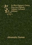 Le PÃ¨re Gigogne, Contes Pour Les Enfants, Volume 2 (French Edition)