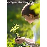 Raising Healthy Children & Teenagers