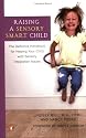 Raising a Sensory Smart Child: The Definitive Handbook for Helping Your Child with Sensory Integration Issues