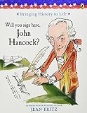 Will You Sign Here, John Hancock? by Jean Fritz (1997) Paperback