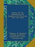 History Of The Manufacture Of Explosives For The Great War, 1917-1918