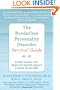 The Borderline Personality Disorder Survival Guide: Everything You Need to Know About Living with BPD