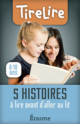 5 histoires à lire avant d'aller au lit (TireLire t. 0) (French Edition)