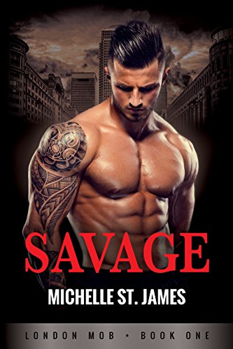 Savage (London Mob Book 1)