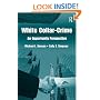White Collar Crime: An Opportunity Perspective (Criminology and Justice Studies)