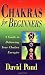 Chakras for Beginners: A Guide to Balancing Your Chakra Energies (For Beginners (Llewellyn's))