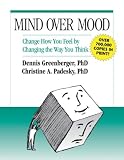 Mind Over Mood: Change How You Feel by Changing the Way You Think