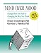 Mind Over Mood: Change How You Feel By Changing the Way You Think