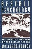 Gestalt Psychology: An Introduction to New Concepts in Modern Psychology