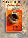 Annual Editions: Archaeology 04/05 (Annual Editions)