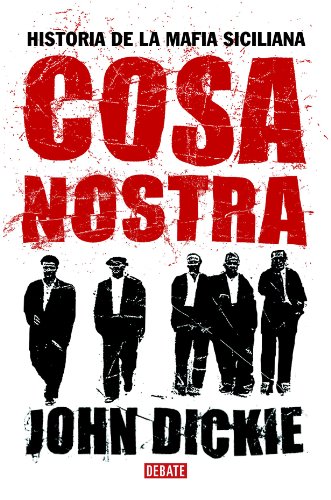 Cosa Nostra: Historia de la mafia siciliana (Spanish Edition)