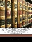 Petrographic Methods: The Authorized English Translation of Part I, Anleitung Zum Gebrauch Des Polarisationsmikroskops (3D Rev. Ed.) and Part Ii, Die Gesteinsbildenden Mineralien (2D Rev. Ed.)