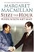 Seize the Hour: When Nixon Met Mao (Paperback)
